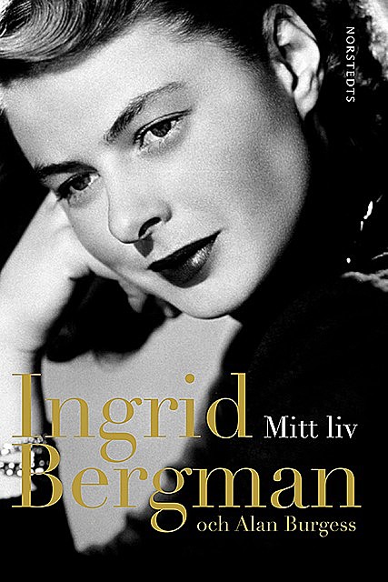 Mitt liv, Alan Burgess, Ingrid Bergman