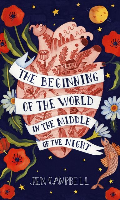 The Beginning of the World in the Middle of the Night, Jen Campbell