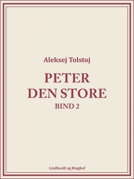 Peter den Store bind 2, Aleksej Tolstoj