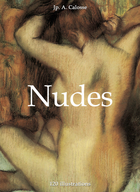 Nudes 120 illustrations, Jp.A.Calosse