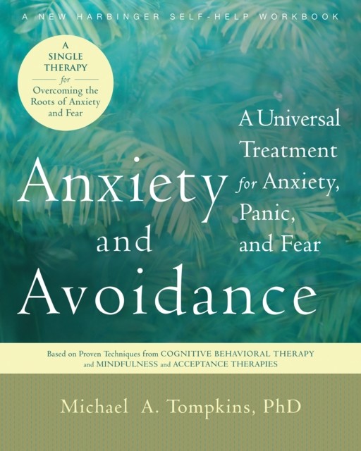 Anxiety and Avoidance, Michael A. Tompkins