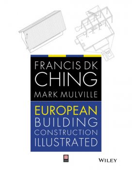 European Building Construction Illustrated, Francis D.K.Ching, Mark Mulville