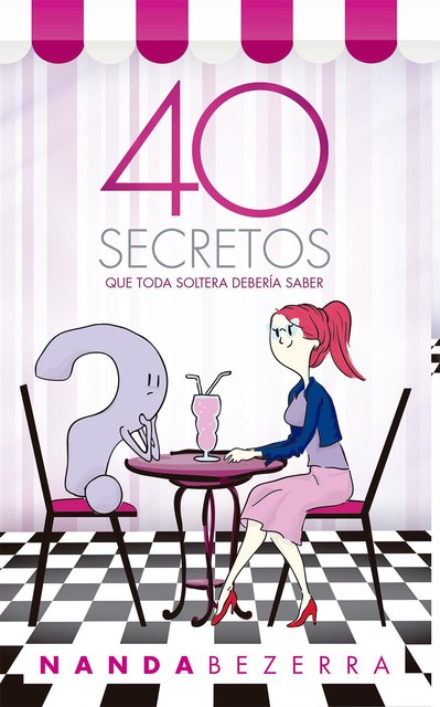 40 secretos que toda soltera debería saber, Nanda Bezerra