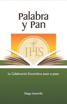 Palabra y Pan, Diego Jaramillo Cuartas