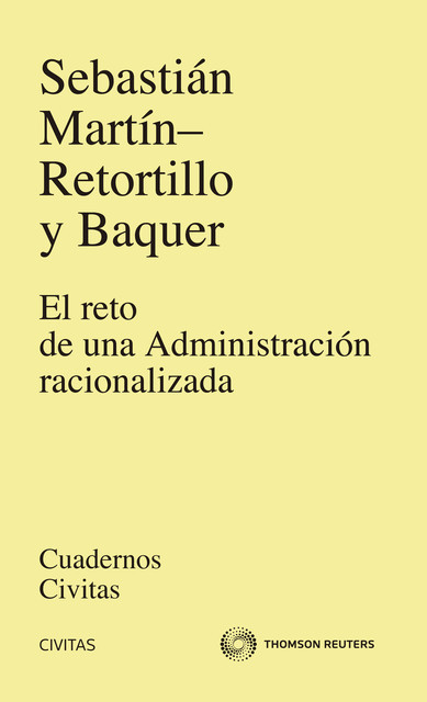 El reto de una Administración racionalizada, Sebastián Martín-Retortillo y Baguer