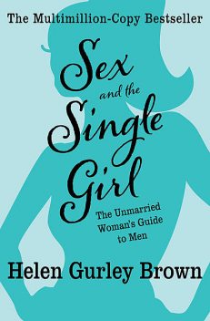 Sex and the Single Girl, Helen Brown