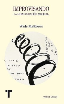 Improvisando, Wade Matthews