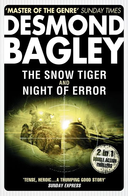 The Snow Tiger / Night of Error, Desmond Bagley