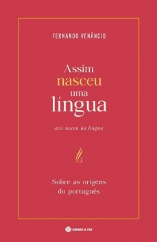 Assim Nasceu uma Língua, Fernando Venâncio