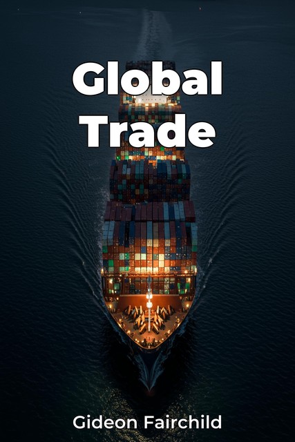 Global Trade, Gideon Fairchild