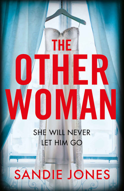 The Other Woman_A gripping debut psychological thriller that will keep you turning the pages, Sandie Jones