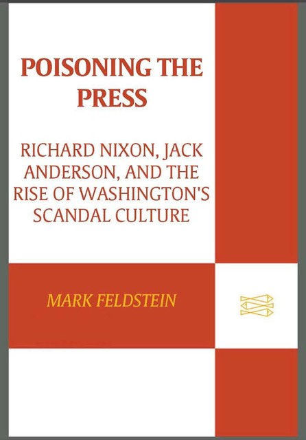 Poisoning the Press, Mark Feldstein