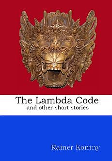 The Lambda Code, Rainer Kontny
