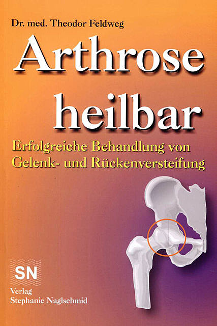 Arthrose heilbar, Theodor Feldweg