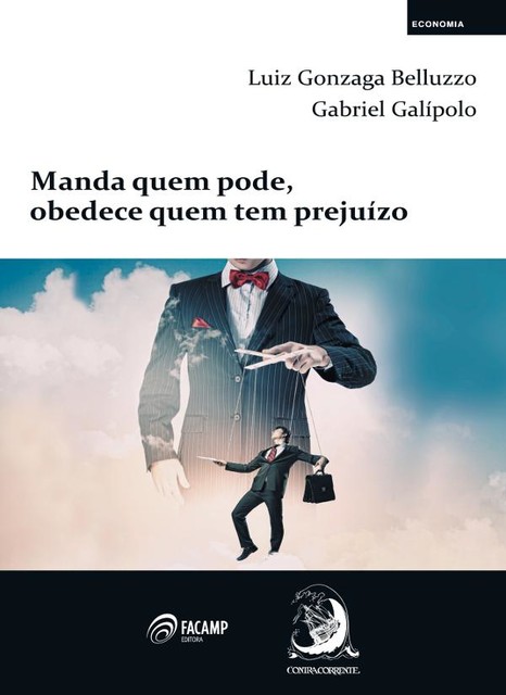 Manda quem pode, obedece quem tem prejuízo, Gabriel Galípolo, Luiz Gonzaga Belluzzo