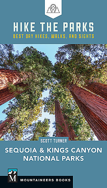 Hike the Parks Sequoia-Kings Canyon National Parks, Scott Turner