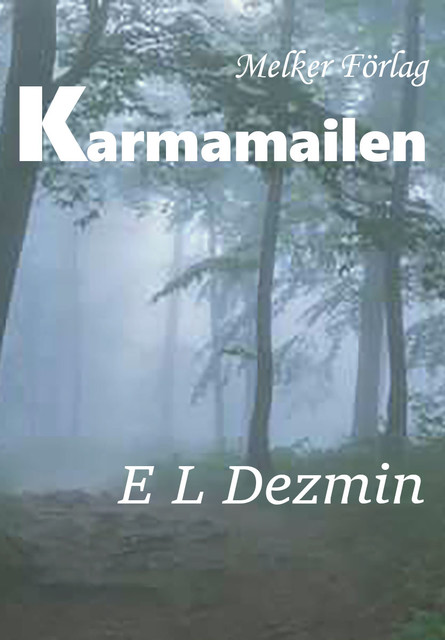 Karmamailen, E.L. Dezmin