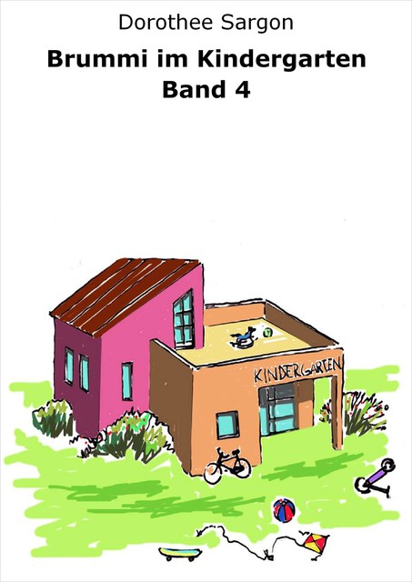 Brummi im Kindergarten, Band 4, Dorothee Sargon