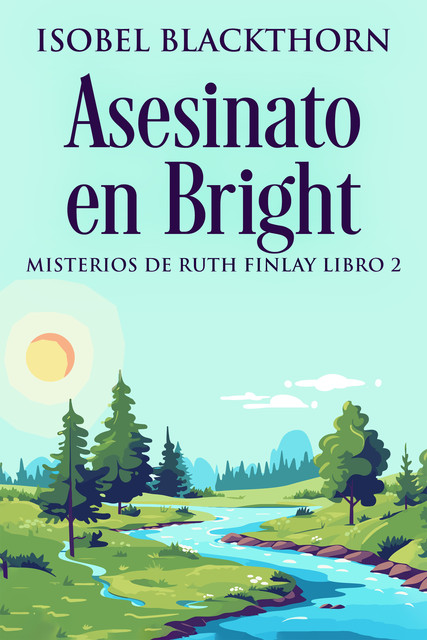 Asesinato en Bright, Isobel Blackthorn