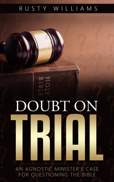 Doubt On Trial, Rusty Williams
