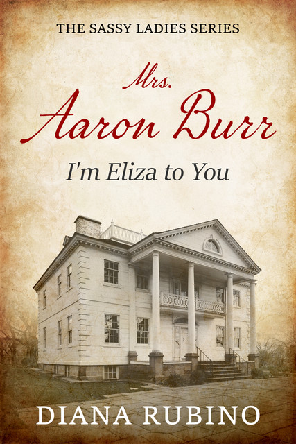 Mrs. Aaron Burr, Diana Rubino