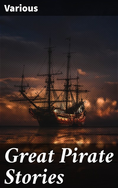 Great Pirate Stories, Various
