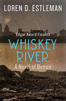 Whiskey River, Loren D. Estleman