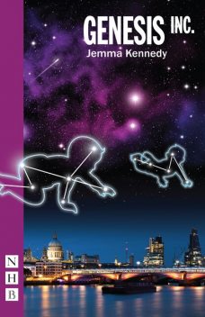 Genesis Inc. (NHB Modern Plays), Jemma Kennedy