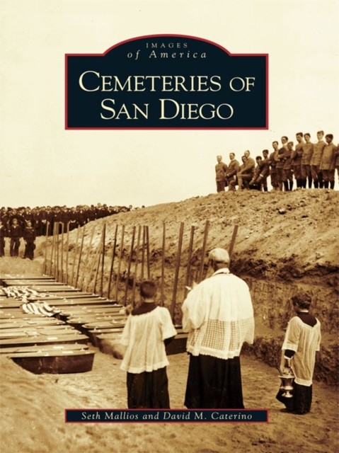 Cemeteries of San Diego, Seth Mallios