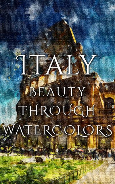 Italy Beauty Through Watercolors, Daniyal Martina