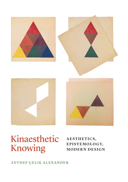 Kinaesthetic Knowing, Zeynep Çelik Alexander