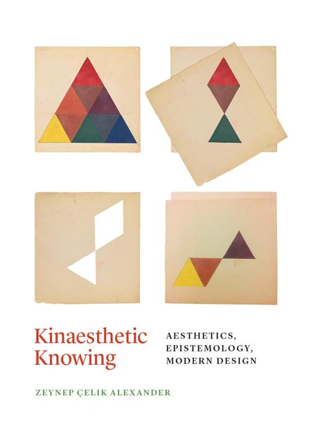 Kinaesthetic Knowing, Zeynep Çelik Alexander