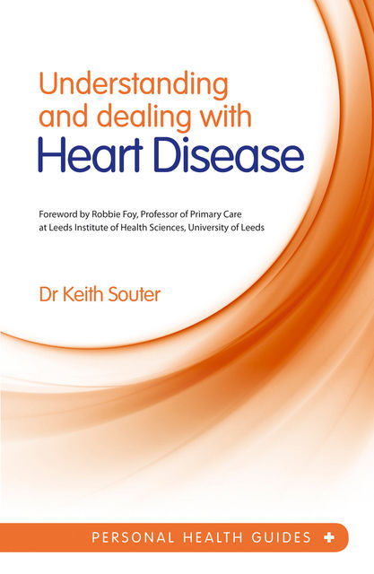 Understanding and Dealing With Heart Disease, Keith Souter