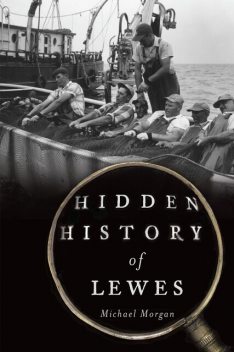 Hidden History of Lewes, Morgan Michael