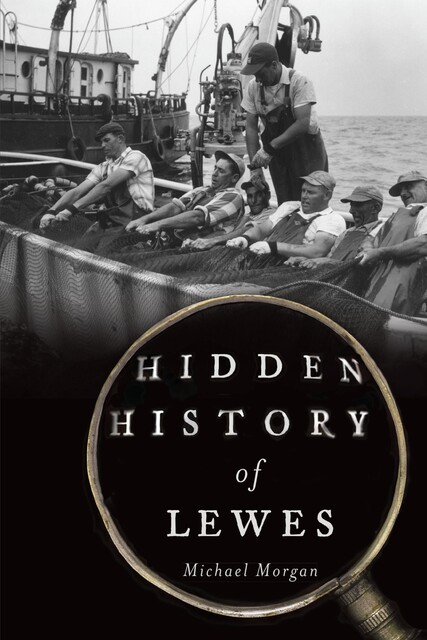 Hidden History of Lewes, Morgan Michael