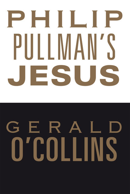 Philip Pullman's Jesus, Gerald O'Collins