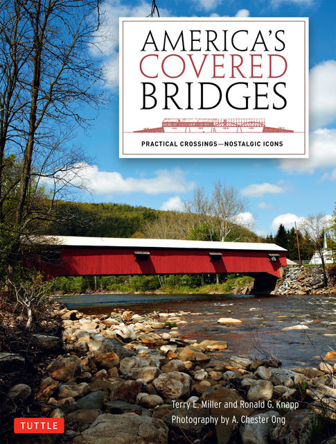 America's Covered Bridges, Ronald G. Knapp, Terry E. Miller