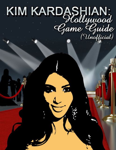 Kim Kardashian: Hollywood Game Guide (Unofficial), Kinetik Gaming