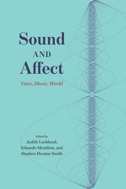 Sound and Affect, Stephen Smith, Eduardo Mendieta, Judith Lochhead