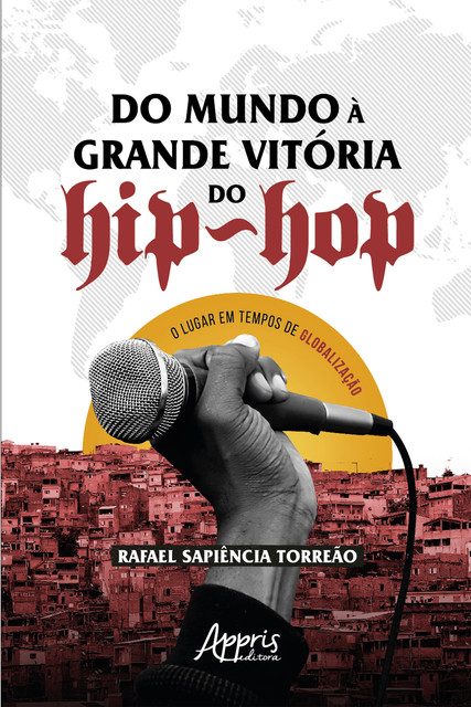 Do Mundo à Grande Vitória do Hip-Hop: O Lugar em Tempos de Globalização, Rafael Sapiência Torreão