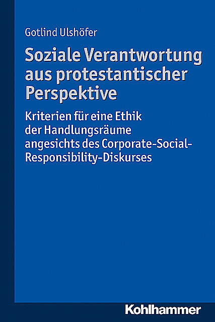 Soziale Verantwortung aus protestantischer Perspektive, Gotlind Ulshöfer