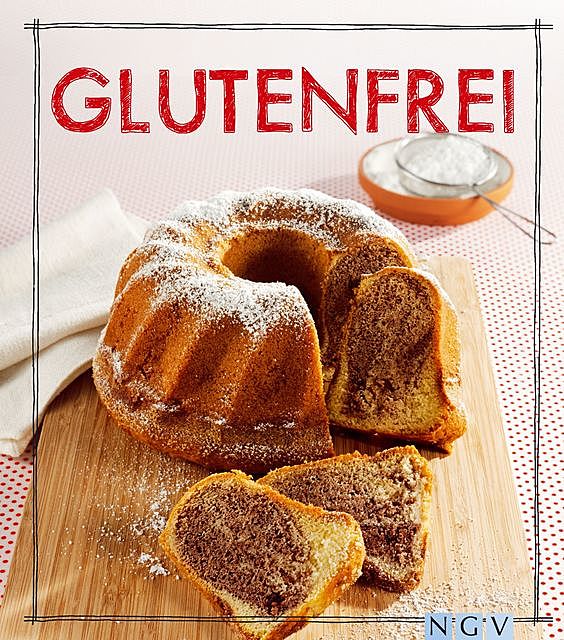 Glutenfrei – Das Backbuch, Annerose Sieck