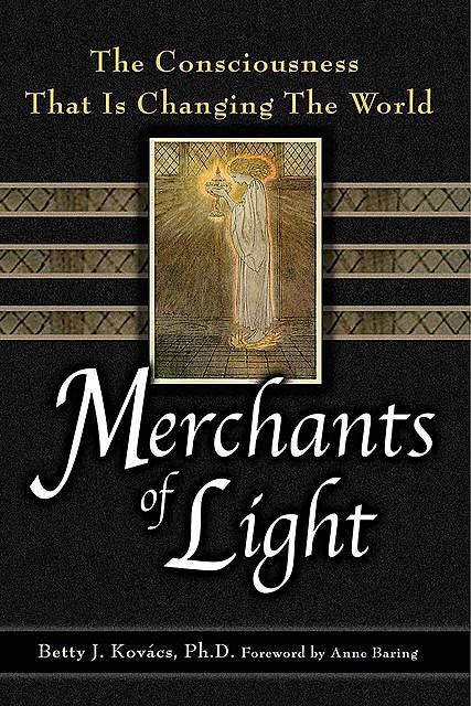 Merchants of Light, Betty J Kovacs