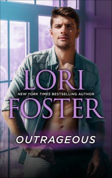 Outrageous, Lori Foster