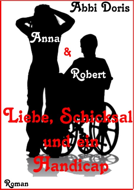 Anna & Robert – Liebe, Schicksal und ein Handicap, Abbi Doris