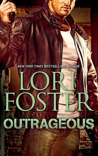 Outrageous, Lori Foster