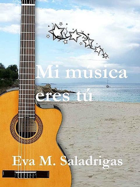 Mi música eres tú, Eva M. Saladrigas