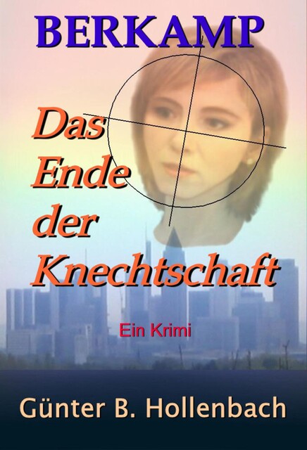 Das Ende der Knechtschaft, Günter Billy Hollenbach