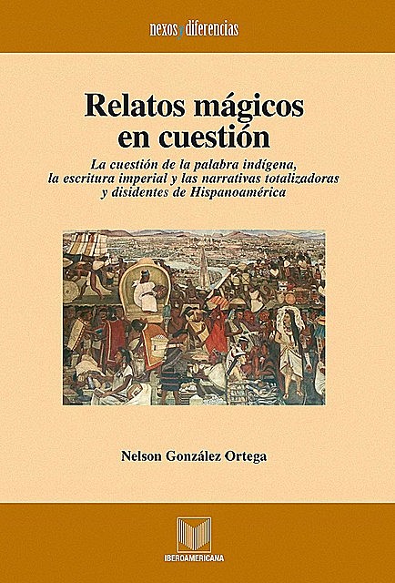 Relatos mágicos en cuestión, Nelson González-Ortega