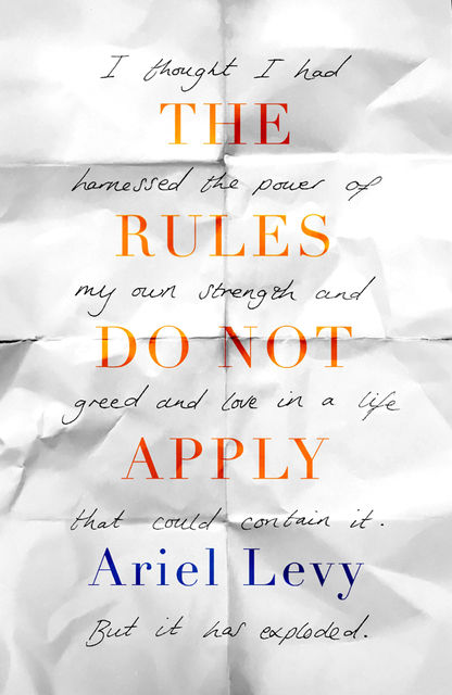The Rules do not Apply, Ariel Levy